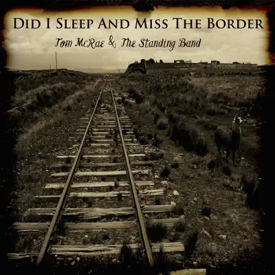 Did I Sleep and Miss the Border - Tom McRae