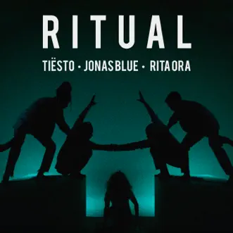 Ritual by Tiësto, Jonas Blue & Rita Ora song reviws