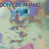 Don't Be Afraid (feat. Jungle) [Soulwax Remix] artwork