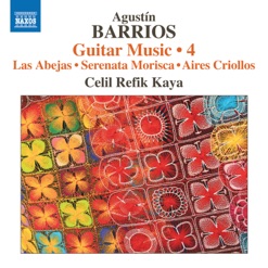 BARRIOS/GUITAR MUSIC - VOL 4 cover art