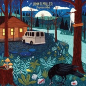 John R. Miller - What’s Left Of The Valley