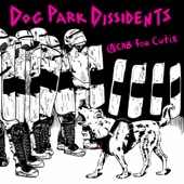 Dog Park Dissidents - Bad Dog