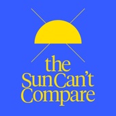The Sun Can't Compare (Extended Mix) artwork