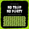 No trap, No party (Freestyle) - Single album lyrics, reviews, download