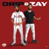 Drip & Zay - EP album lyrics, reviews, download