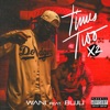 Times Two (X2) [feat. Buju] - Single