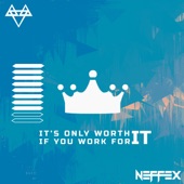 It's Only Worth It If You Work For It artwork