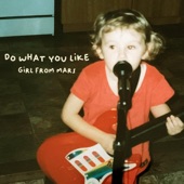 Do What You Like by Girl from Mars