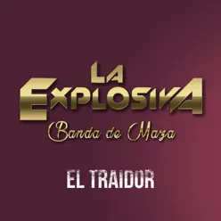 El Traidor - Single - La Explosiva Banda de Maza