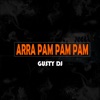 Arra Pam Pam Pam (Rkt) - Single