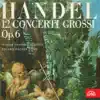 Händel: 12 Concerti grossi, Op. 6 album lyrics, reviews, download