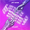 Jay Dixie - Without You