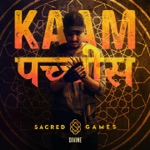 Kaam 25 (Sacred Games) by DIVINE