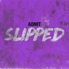 Slipped - Single