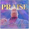 We Offer Praise (feat. Carolyn Wright) - Single