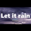 Let It Rain - Single