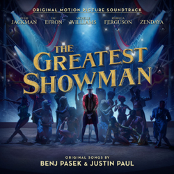 The Greatest Showman (Original Motion Picture Soundtrack) - Benj Pasek &amp; Justin Paul, Hugh Jackman, Keala Settle, Zac Efron, Zendaya Cover Art