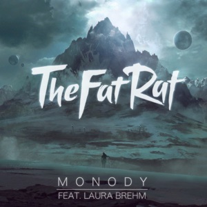 TheFatRat - Monody (feat. Laura Brehm) - 排舞 音乐