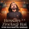 Hussain A S Zindagi Hai - Syed Zulfiqar Ali Sherazi lyrics