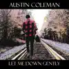 Let Me Down Gently - Single album lyrics, reviews, download