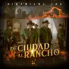 De Ciudad Al Rancho - Single album lyrics, reviews, download