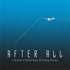 After All - Single by Brothers Nalbandyan & Dialog Project album reviews, ratings, credits
