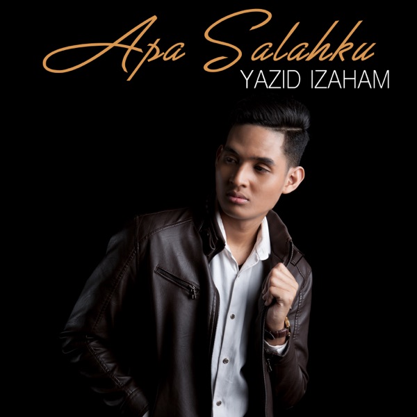 Yazid Izaham - Apa Salahku