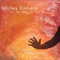 On My Way to You by Shirley Eikhard album reviews, ratings, credits