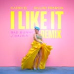 songs like I Like It (Dillon Francis Remix)