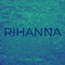 Rihanna - Leocribs lyrics