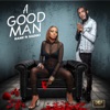 A Good Man (feat. Sadiki) - Single