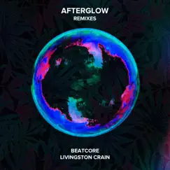 Afterglow (Remixes) - EP by Beatcore & Livingston Crain album reviews, ratings, credits