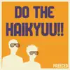 Do the Haikyuu!! song lyrics