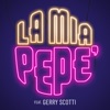 LA MIA PEPÈ (feat. Gerry Scotti) - Single