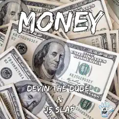 Money (feat. Devin the Dude) - Single by J5 Slap album reviews, ratings, credits