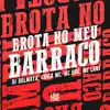 Stream & download Brota no Barraco Vs Vem Com as Amiguinhas (feat. Mc Lari)