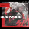 Dropzone - Single album lyrics, reviews, download