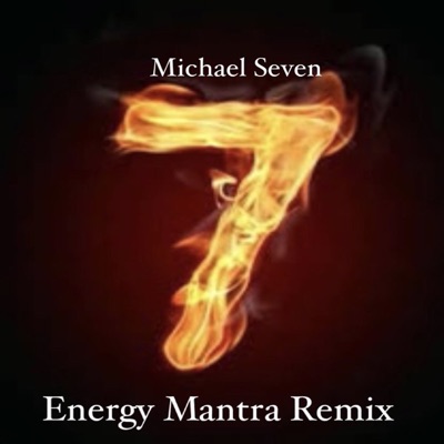 Energy Mantra Remix Michael Seven Shazam