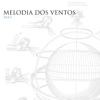 Melodia Dos Ventos