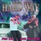 HARD WAY (feat. RXKNephew) - Pro Zay lyrics