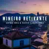 Mineiro Retirante - Single album lyrics, reviews, download