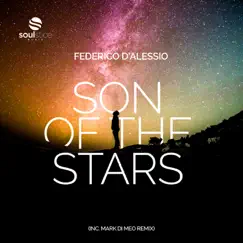 Son of the Stars (inc. Mark Di Meo Remix) - Single by Federico D'Alessio album reviews, ratings, credits