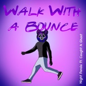 Walk With a Bounce (feat. Caught a Ghost) artwork