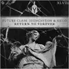 Return to Forever song lyrics