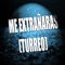Me Extrañaras (Turreo) (feat. Cony on the Beat) - DJ Nef lyrics