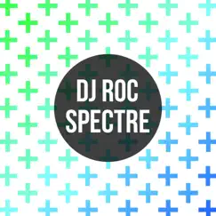 Spectre - Single by DJ Roc album reviews, ratings, credits