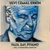 Ulvi Cemal Erkin (Türk Bestecileri Serisi, Vol. 6) album lyrics, reviews, download
