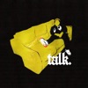 Talk - Single