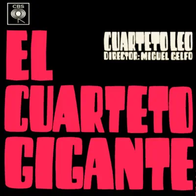 El Cuarteto Gigante - Cuarteto Leo El Cuarteto Gigante - Cuarteto Leo