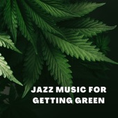 Jazz Music for Getting Green artwork